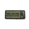 You can run but you'll only die tired PVC Patch