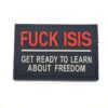 F**K Isis Tactical Morale Patch PVC Airsoft