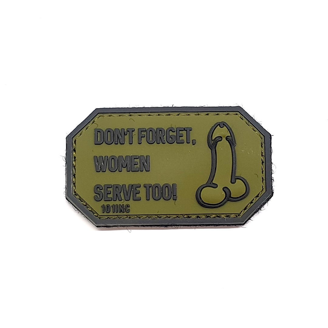 Don't Forget Women Serve Too Patch