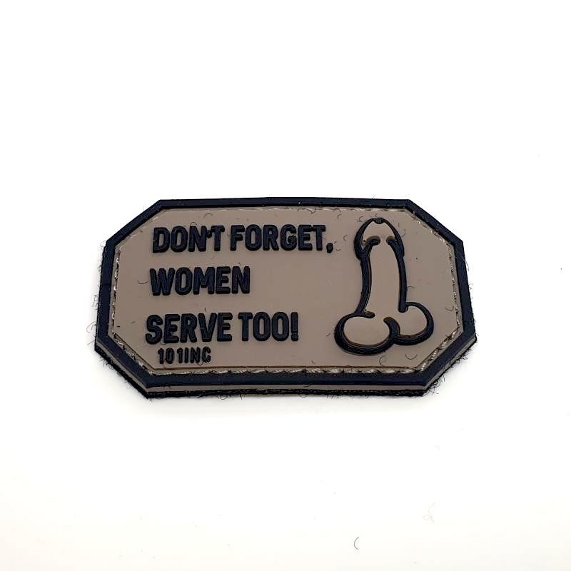Don't Forget Women Serve Too Patch