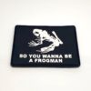 So You Wanna Be A Frogman Patch