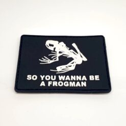 So You Wanna Be A Frogman Patch