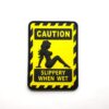 Caution Slippery When Wet PVC Patch