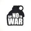 Say No To War PVC Patch