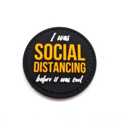 I Was Social Distancing Before It Was Cool PVC Patch