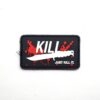 Kill, Just kill it patch by Airsoft Direct