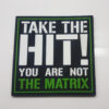 The Matrix – Take The Hit PVC
