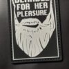 Beareded For Her Pleasure PVC Patch