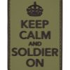 Keep Calm SOLDIER ON -OG Patch 1