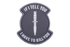ACM Patch - If I Tell You I Have To Kill Yo ACM Patch - If I Tell You I Have To Kill Yo airsoft